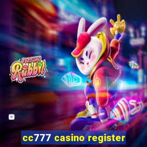 cc777 casino register